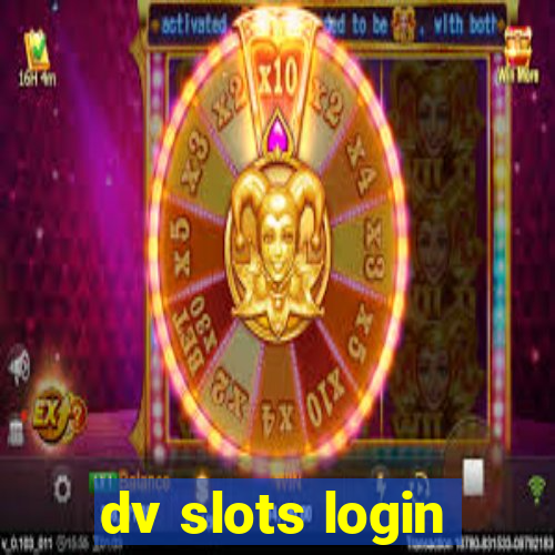 dv slots login